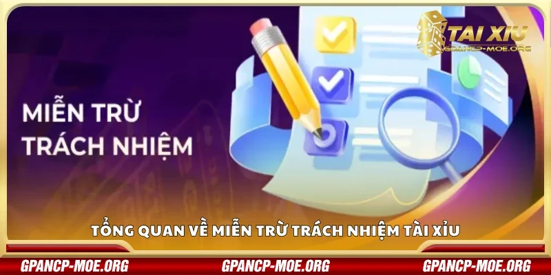 Giới thiệu về miễn trừ trách nhiệm tài xỉu