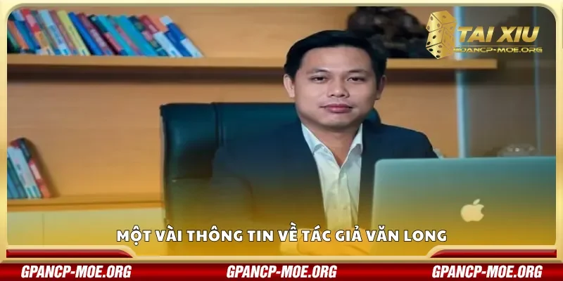 Một vài thông tin về tác giả Văn Long